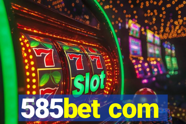 585bet com